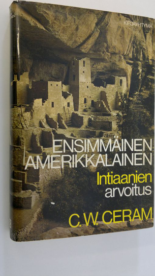 C. W. Ceram : Ensimmäinen amerikkalainen : intiaanien arvoitus