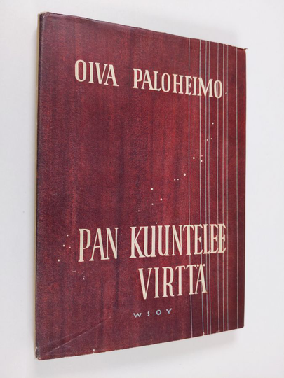 Oiva Paloheimo : Pan kuuntelee virttä : runoja