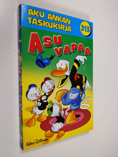 Walt Disney : Aku Ankan taskukirja 315 : Asu vapaa