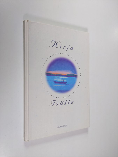 Marja Leena ym. Laaksonen (toim.) : Kirja isälle