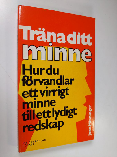 Joan Minninger : Träna ditt minne : hur du förvandlar ett virrigt minne till ett lydigt redskap