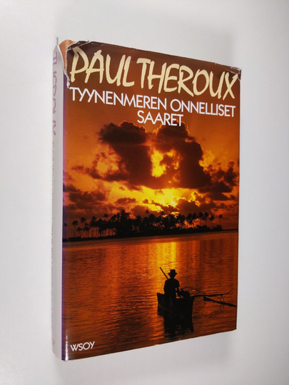 Paul Theroux : Tyynenmeren onnelliset saaret