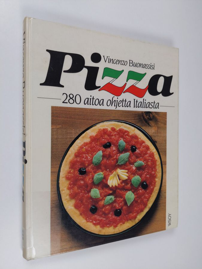 Vincenzo Buonassisi : Pizza : 280 aitoa ohjetta Italiasta