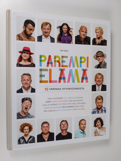 Mari Sainio : Parempi elämä : 15 tarinaa hyvinvoinnista