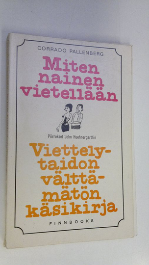Corrado Pallenberg : Miten nainen vietellään