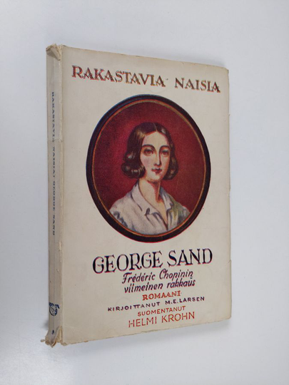 M. E. Larsen : George Sand : Fr. Chopinin viimeinen rakkaus