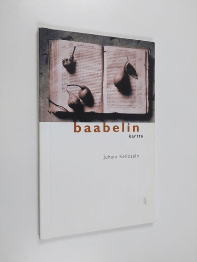 Juhani Kellosalo : Baabelin kartta : runoja