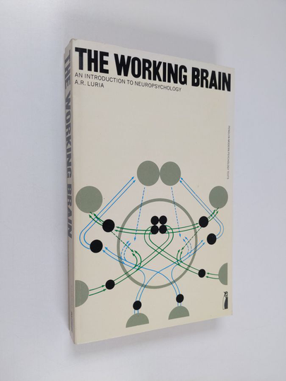 A. R. Lurija : The working brain : an introduction to neuropsychology