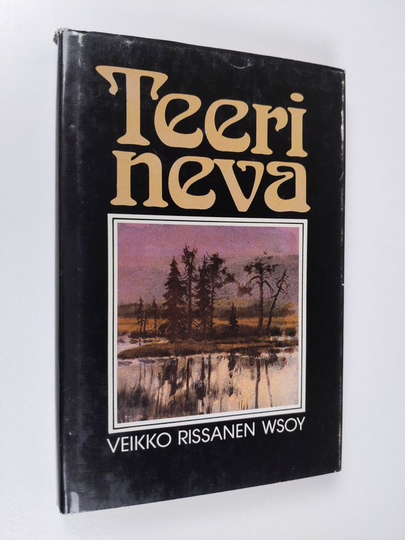 Veikko Rissanen : Teerineva : eräkertomuksia