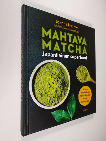 Joanna Farrow : Mahtava matcha : japanilainen superfood