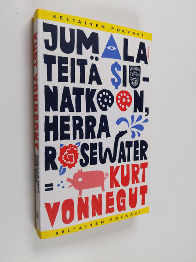 Kurt Vonnegut : Jumala teitä siunatkoon, herra Rosewater, eli, Helmiä sioille