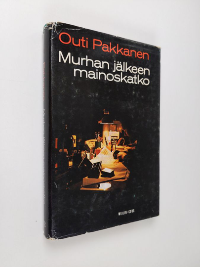 Outi Pakkanen : Murhan jälkeen mainoskatko : jännitysromaani