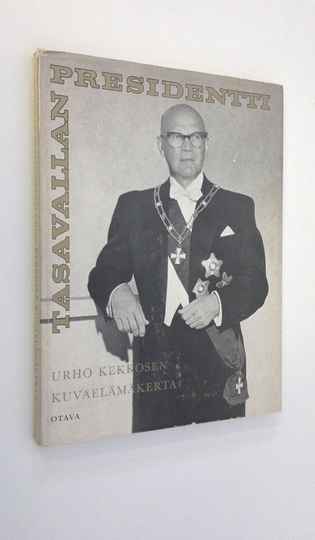 Kustaa Vilkuna : Tasavallan presidentti : Urho Kekkosen kuva-elämäkerta
