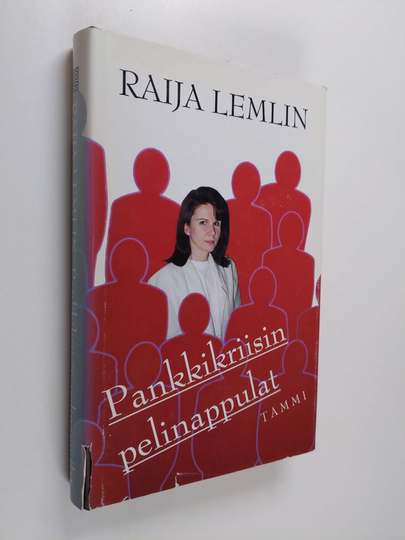 Raija Lemlin : Pankkikriisin pelinappulat : säästöpankkivirkailijan kadotettu elämä