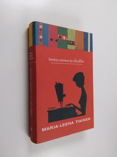 Marja-Leena Tiainen : Suoraa saumaa ja siksakkia