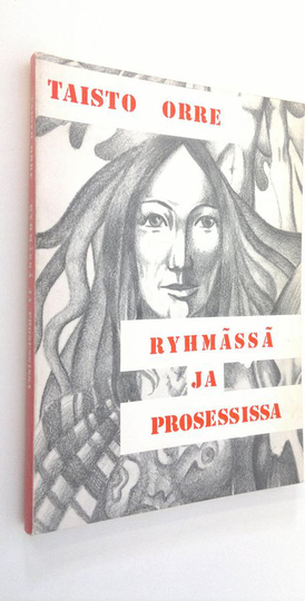 Taisto Orre : Ryhmässä ja prosessissa