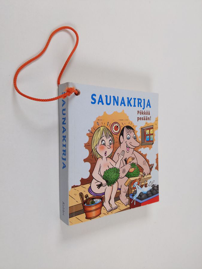 Ulla ym. Asantila (toim.) : Saunakirja : pökköä pesään!
