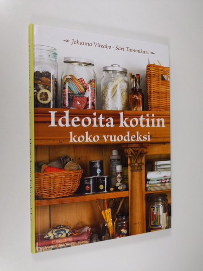 Johanna Vireaho : Ideoita kotiin koko vuodeksi