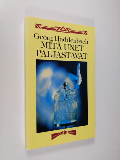 Georg Haddenbach : Mitä unet paljastavat