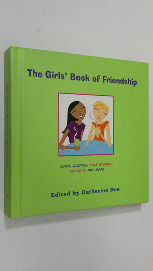 Catherine Dee (ed.) : The Girls' Book of Friendship