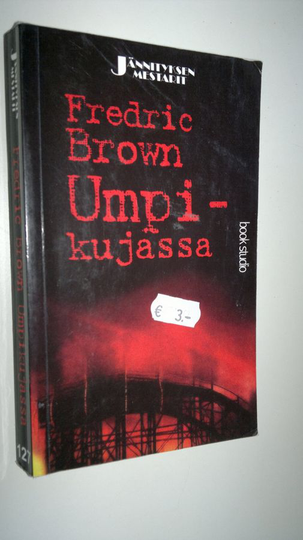 Fredric Brown : Umpikujassa