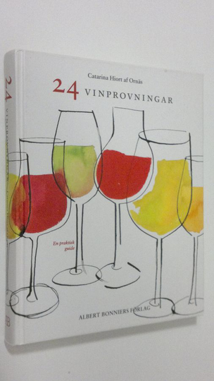 Catarina Hiort af Ornäs : 24 vinprovningar