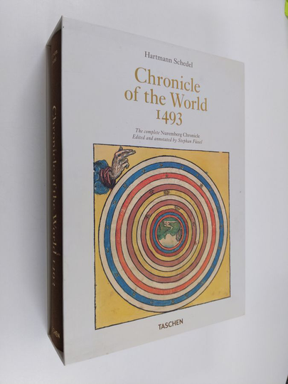 Stephan Fussel : Chronicle of the World 1493 : the complete nuremberg chronicle