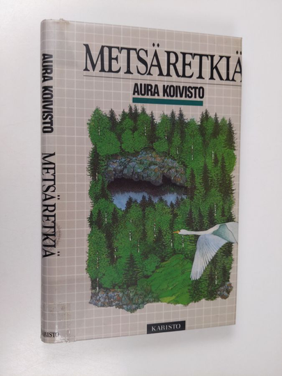 Aura Koivisto : Metsäretkiä