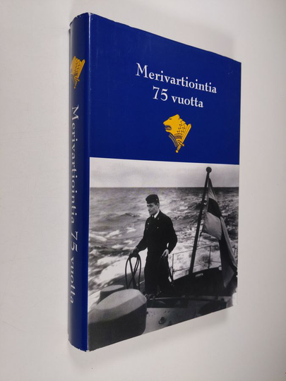 Esa Sundbäck : Merivartiointia 75 vuotta : merivartiolaitoksen ja merivartioston historia 1930-2005