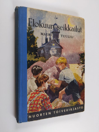 Mauri Tuulio : Elokuun seikkailut : kertomus pojille