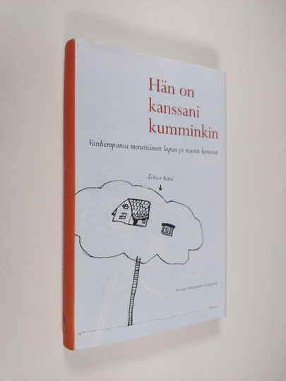 Suzanne Sjöqvist : Hän on kanssani kumminkin : vanhempansa menettäneet lapset ja nuoret kertovat