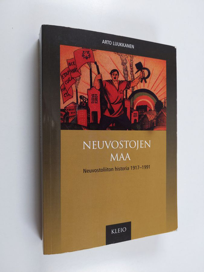 Arto Luukkanen : Neuvostojen maa : Neuvostoliiton historia 1917-1991