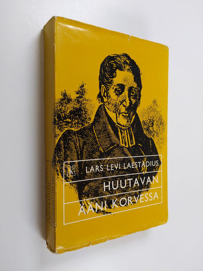 Lars Levi Laestadius : Huutavan ääni korvessa : Valikoima kirjoituksia hengellisestä aikakauslehdestä En ropandes röst i öknen vv. 1852-54