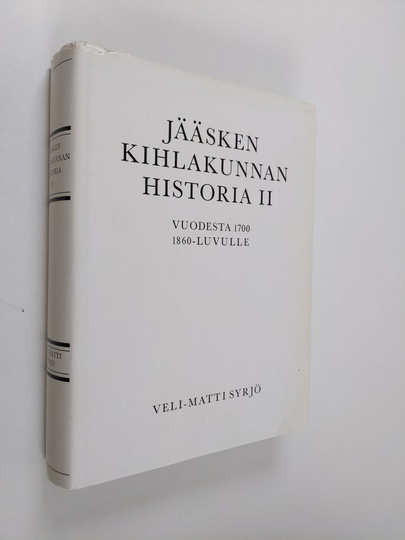 Veli-Matti Syrjö : Jääsken kihlakunnan historia 2 : Suuresta Pohjan sodasta 1860-luvulle