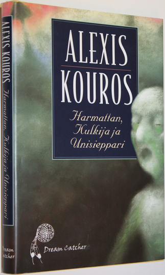 Alexis Kouros : Harmattan, Kulkija ja Unisieppari