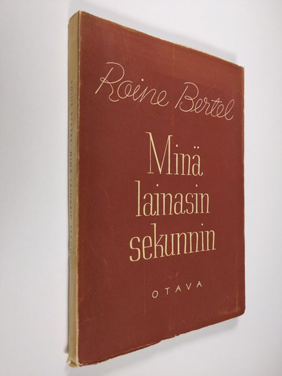 Roine Bertel : Minä lainasin sekunnin : runoja
