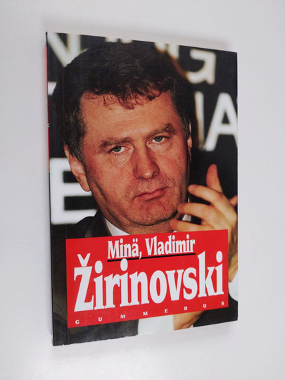 Vladimir Žirinovskij : Minä, Vladimir Žirinovski