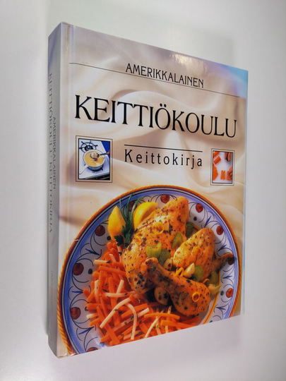 Amerikkalainen keittiökoulu : keittokirja