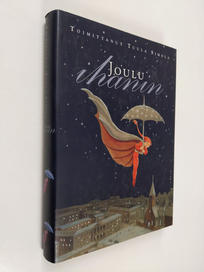 Tuula Simola (toim.) : Joulu ihanin : joulurunoja