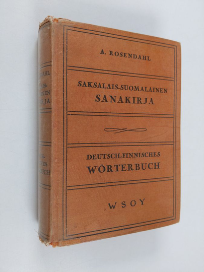 Axel Rosendahl : Deutsch-finnisches Wörterbuch = Saksalais-suomalainen sanakirja