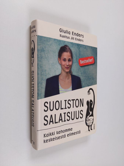 Giulia Enders : Suoliston salaisuus : kaikki kehomme keskeisestä elimestä