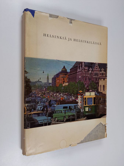 Juha Nevalainen (toim.) : Helsinkiä ja helsinkiläisiä : välähdyksiä, tuokiokuvia, näköaloja, tunnelmia