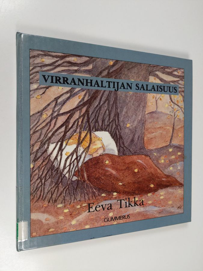 Eeva Tikka : Virranhaltijan salaisuus ja muita satuja
