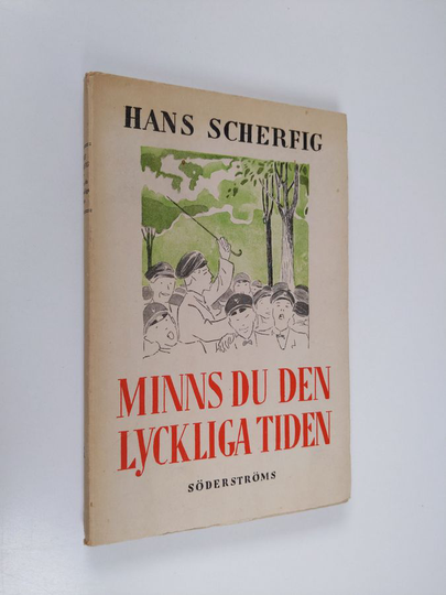 Hans Scherfig : Minns du den lyckliga tiden