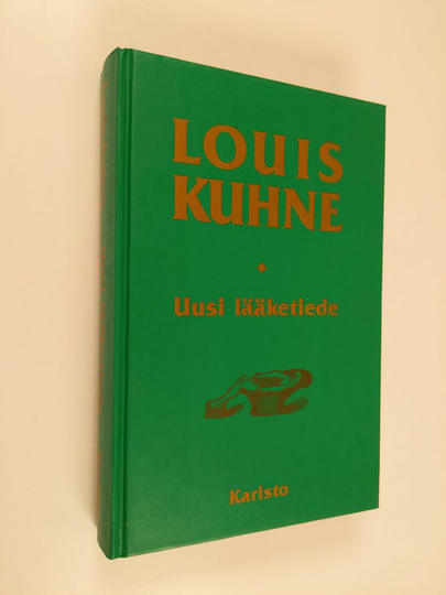 Louis Kuhne : Uusi lääketiede, eli, Oppi tautien yhtenäisyydestä ja niiden siihen perustuvasta parantamisesta ilman lääkkeitä ja leikkauksia : ...