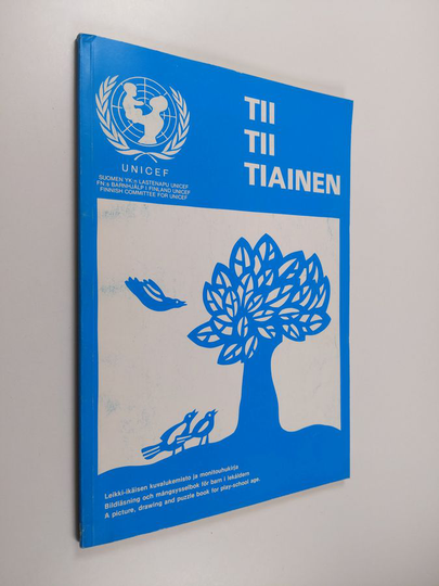 Tii tii tiainen : leikki-ikäisen kuvalukemisto ja monitouhukirja = bildläsning och mångsysselbok för barn i lekåldern = a picture, drawing and puzzle