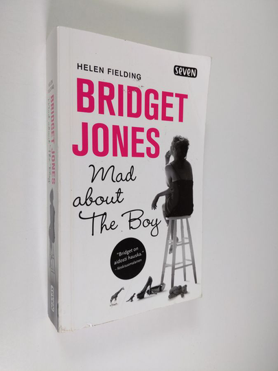 Helen Fielding : Bridget Jones : mad about the boy
