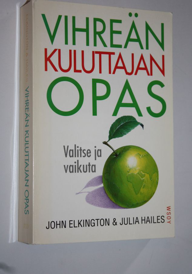 John Elkington : Vihreän kuluttajan opas (signeerattu) : valitse ja vaikuta