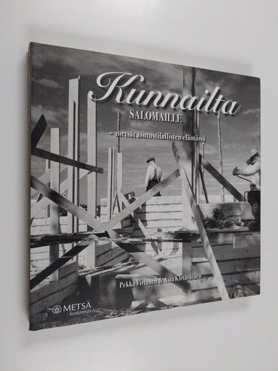 Pekka Virtanen : Kunnailta salomaille : metsät asutustilallisten elämässä