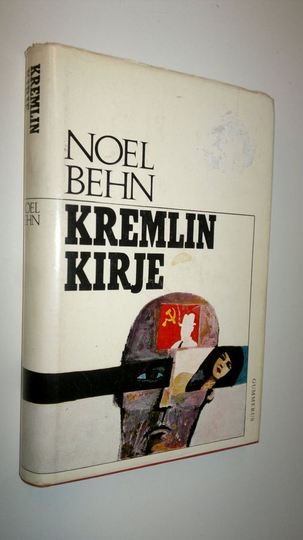Noel Behn : Kremlin kirje : Jännitysromaani